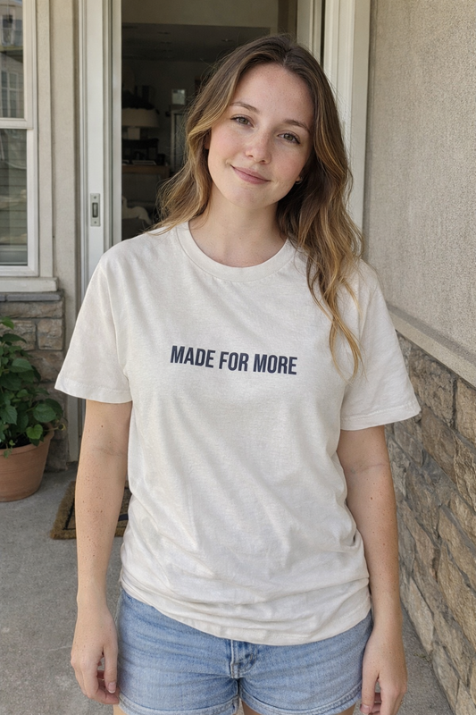 Made For More 🩷 Natural Tee